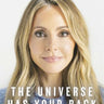 The Universe Has Your Back Book – Transform Fear to Faith by Gabrielle Bernstein -