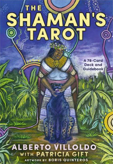 The Shamans’ Tarot Card Deck – 78 Cards & Guidebook - Alberto Villoldo